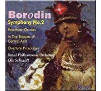 BORODIN: Symphony No. 2 - Prince Igor - Polovtsian - Ole Schmidt