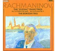 Borodin Trio - Rachmaninov: The Elegiac Piano Trios [CD]