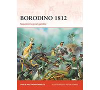 Borodino 1812: Napoleon’s great gamble: 246 (Campaign)