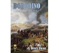 Borodino - The Armies of 1812 (Orders of Battle)