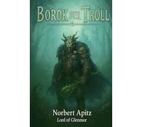 Borok - der Troll: 3 (Die Gefährten)
