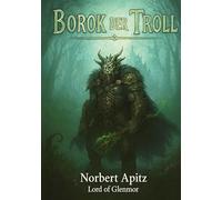 Borok - der Troll: Die Gefährten
