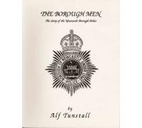 Borough Men: Story of the Newcastle Borough Police