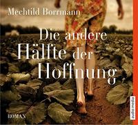 Borrmann, M: Die andere Hälfte der Hoffnung/5 CDs