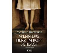 Borrmann, M Wenn Das Herz Im Kopf Schlagt Book NEW