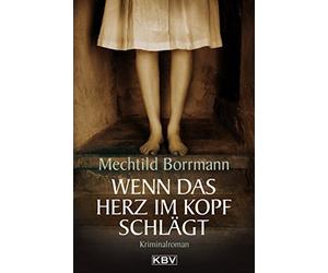 Borrmann, M Wenn Das Herz Im Kopf Schlagt Book NEW
