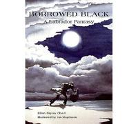 Borrowed Black: A Labrador Fantasy