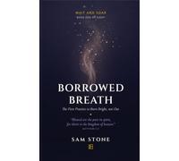 Borrowed Breath: The First Practice to Burn Bright, not Out (Wait and Soar)