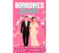 Borrowed Bride: A Small-Town Marriage of Convenience Romance