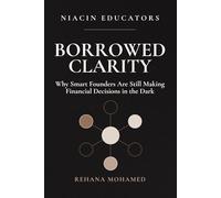 Borrowed Clarity: Why Smart Founders Are Still Making Financial Decisions in the Dark