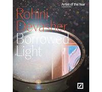 Borrowed Light: Rohini Devasher