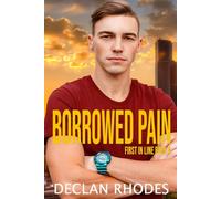 Borrowed Pain: MM Romantic Suspense (First in Line)