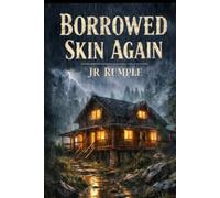Borrowed Skin Again