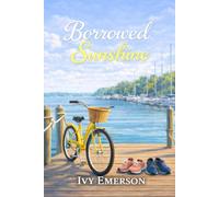Borrowed Sunshine: A closed-door grumpy/sunshine romance novel (Hilton Head Island Series Book 2)