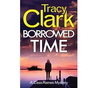 Borrowed Time: A gripping private investigator series: 2 (Cass Raines Mystery, 2)