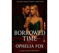 Borrowed Time: A Russian Bratva Romance (THE RED ROOM SERIES)