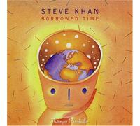 Borrowed Time by Steve Khan (2007-06-05)