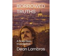 Borrowed Truths: A Drake Deen Investigation