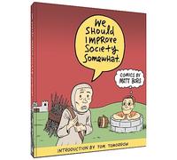 Bors, Matt - We Should Improve Society Somewhat: A Collection of Comics By Matt Bors