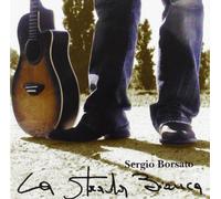 Borsato Sergio - La Strada Bianca