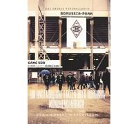 Borussia Mönchengladbach - 100 unglaubliche Fakten: Das große Fussballbuch