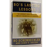 Bo's Lasting Lessons: The Legendary Coach Teaches the Timeless Fundamentals of Leadership