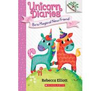 Bo's Magical New Friend (Unicorn Diaries: Scholastic Branches, 1)