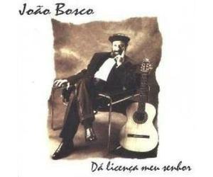 Bosco,Joao - Da Licenca Meu...