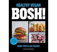 Bosh!: healthy vegan
