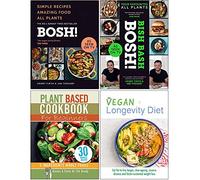 Bosh Simple Recipes [Hardcover], Bish Bash Bosh [Hardcover], Plant Based Cookbook For Beginners, The Vegan Longevity Diet 4 Books Collection Set