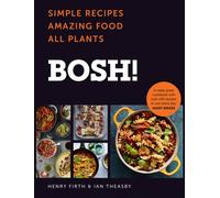 BOSH: Simple recipes. Unbelievable results. All plants.The highest-selling veg