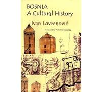 Bosnia: A Cultural History