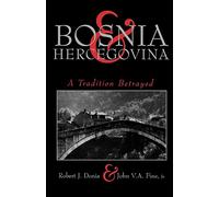 Bosnia: A Tradition Betrayed
