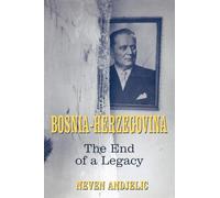 Bosnia-Herzegovina: The End of a Legacy