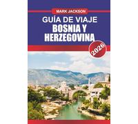 Bosnia y Herzegovina Guía de viaje 2026: Explora puentes históricos, cocina tradicional y museos de historia de la guerra en el sudeste de Europa