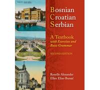 Bosnian, Croatian, Serbian, a Textbook: With Exercises and Basic Grammar