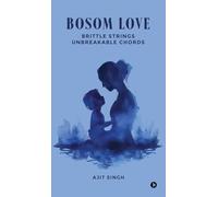 Bosom Love: Brittle Strings Unbreakable chords