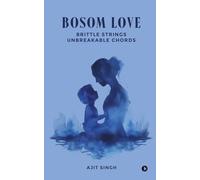 Bosom Love: Brittle Strings Unbreakable chords
