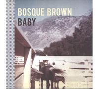 Bosque Brown - Baby [VINYL]