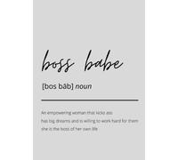 Boss Babe: An empowering journal for women who are ready to take control of their life: Part of the Boss Babes series