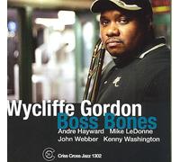Boss Bones - Wycliffe Gordon Compact Disc