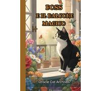 Boss e il Balcone Magico: La scoperta che la vera forza risiede nel cuore.