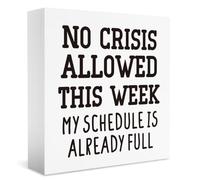 Boss Gifts, Funny Office Desk Decorations, No Crisis Allowed This Week Sign, Boss Gifts for Women Men Decor 5 X 5 Inch