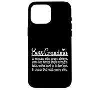 Boss Grandma Prays Loves Strong In Faith Trusts God Case for iPhone 16 Pro Max