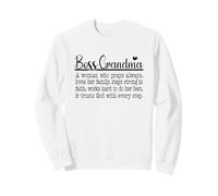 Boss Grandma Prays Loves Strong In Faith Trusts God Sweatshirt