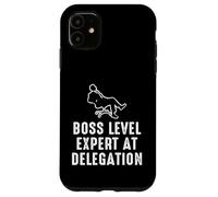 Boss Level: Expert at Delegation Case for iPhone 11