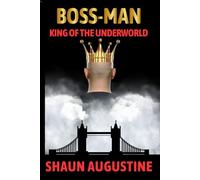 BOSS-MAN: KING OF THE UNDERWORLD