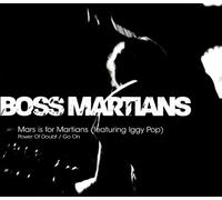 Boss Martians feat. Iggy Pop - Mars for Martians