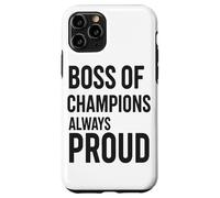 Boss Of Champions Always Proud Coach Leadership Case for iPhone 11 Pro