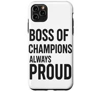 Boss Of Champions Always Proud Coach Leadership Case for iPhone 11 Pro Max